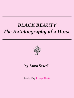 BLACK BEAUTY The Autobiography of a Horse