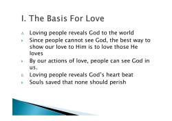 A. Loving people reveals God to the world Since people cannot see