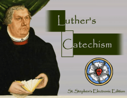 Luther`s Small Catechism - St. Stephen`s Electronic Edition
