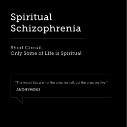 Spiritual Schizophrenia