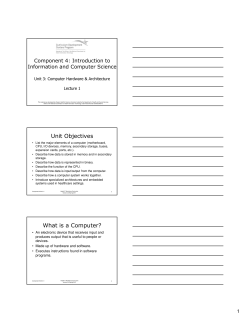 Unit Objectives What is a Computer?