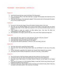 • What three things does Bob Ewell do that alarm Aunt Alexandra