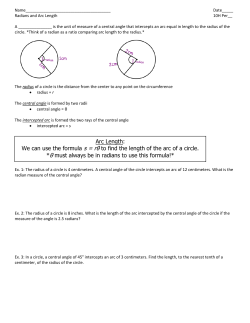 Arc Length: We can use the formula s = r&theta; to find the length of the