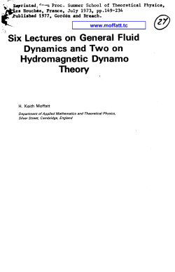 Six Lectures on General Fluid Hydromagnetic Dynamo Theory