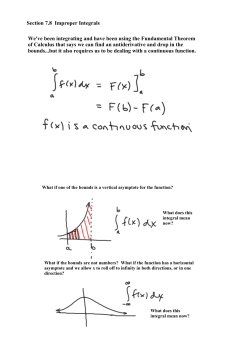 Section 7.8 Improper Integrals We`ve been integrating and have