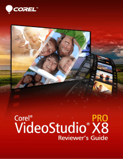 Corel VideoStudio Pro X8 Reviewer`s Guide