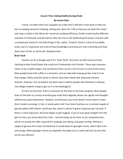 Crunch Time: Eating Healthy During Finals By Lauren Ross I know, I