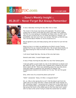 :: Dana`s Weekly Insight :: 05.28.07 &ndash; Never Forget But Always