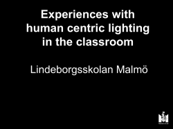 Experiences with human centric lighting in the