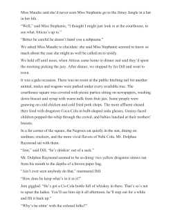 Miss Maudie said she`d never seen Miss Stephanie go to the Jitney