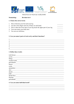 Stomatology Revision test 1 1. Choose the correct term: 1. This is