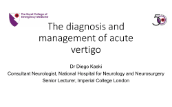 Diego Kaski - The diagnosis and management of acute vertigo
