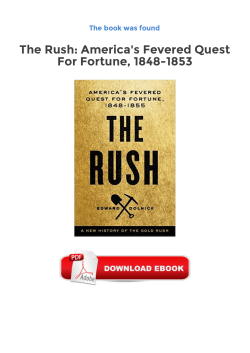 The Rush: America`s Fevered Quest For Fortune, 1848