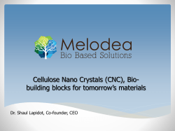 Cellulose Nano Crystals (CNC), Bio- building blocks for tomorrow`s