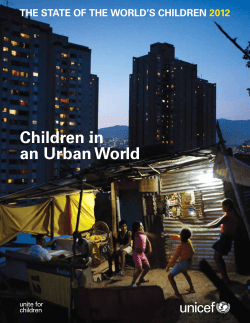 The State of the World`s Children 2012: Children in an Urban World
