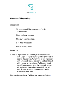 Chocolate Chia pudding: Ingredients 3/4 cup almond (rice, soy