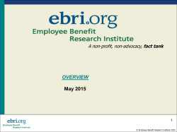 OVERVIEW May 2015 - Employee Benefit Research Institute