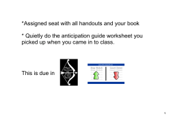 *Assigned seat with all handouts and your book * Quietly do the