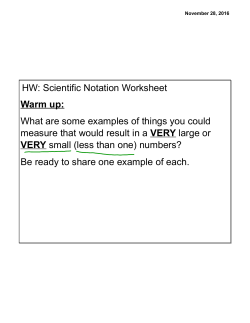 HW: Scientific Notation Worksheet Warm up: What are some
