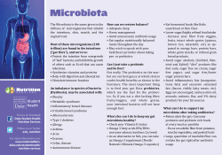 The Microbiota is the name given to the trillions of microrganisms