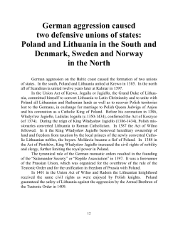 German aggression caused two defensive unions of states: Poland