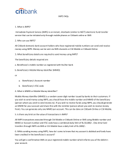 IMPS FAQs 1. What is IMPS? Immediate Payment Service (IMPS) is