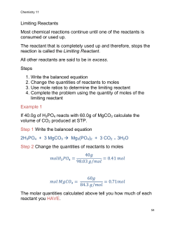 Limiting Reactants Most chemical reactions continue until one of the