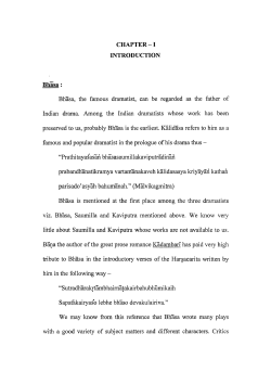 CHAPTER-I INTRODUCTION Bhasa : Bhisa, the famous dramatist