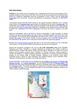 Metro North Region: Brisbane is the capital and most populous city