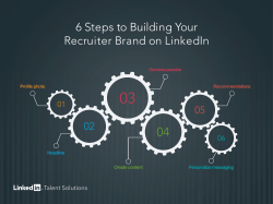 6 Steps to Building Your Recruiter Brand on LinkedIn