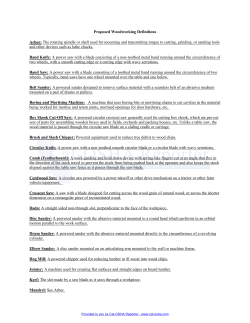Proposed Woodworking Definitions Arbor: The rotating spindle or