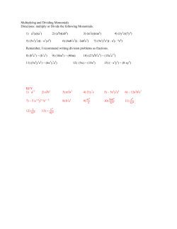 multiply or Divide the following Monomials. 1) a5(a)(a7)