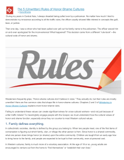 The 5 (Unwritten) Rules of Honor-Shame Cultures 1. Family defines
