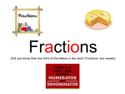 (Did you know that one third of the letters in the word `Fractions` are