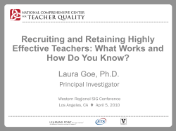Recruiting and Retaining Highly Effective Teachers: What Works