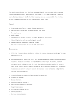 The word trauma (derived from the Greek language) literally means