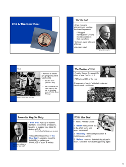 The Election of 1932 Roosevelt`s Way: No Delay FDR`s New Deal