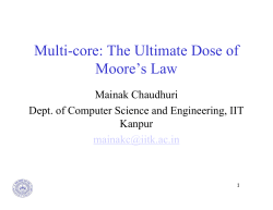 Multi-core: The Ultimate Dose of Moore`s Law