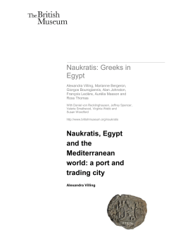 Naukratis: Greeks in Egypt Naukratis, Egypt and the Mediterranean