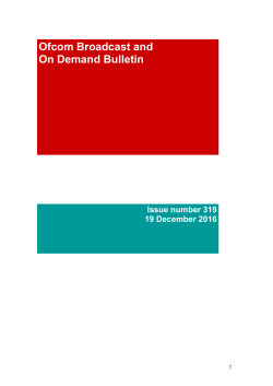 Issue 319 of Ofcom`s Broadcast and On Demand Bulletin