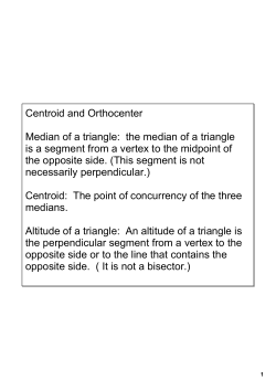 Centroid and Orthocenter Median of a triangle: the median of a