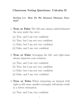 Classroom Voting Questions: Calculus II 1. True or False The left