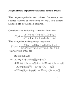 Asymptotic Approximations: Bode Plots The log
