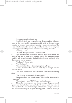 It was snowing when I woke up. I could tell that it was