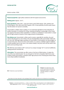 COCOA BUTTER Article number: 5026 Physical properties: Light