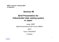 Brief Presentation for Video/Audio/ data casting system in