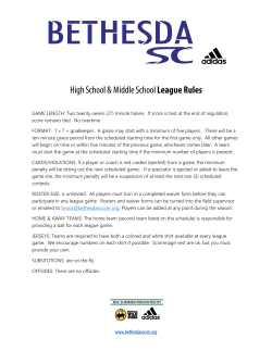 GAME LENGTH: Two twenty-seven (27) minute halves. If score is