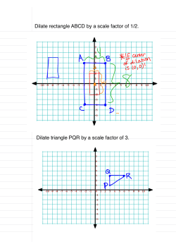 Dilate rectangle ABCD by a scale factor of 1/2. Dilate triangle PQR