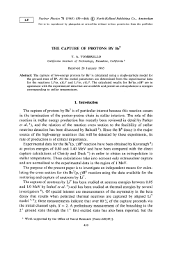 The capture of protons by Be 7 is of particular interest because this