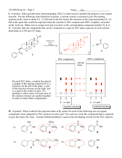 (9 points) Silica gel thin layer chromatography (TLC) is often used to